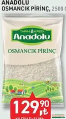 TARIM KREDİ ANADOLU OSMANCIK PİRİNÇ 2,5 KG fiyat ve kampanya bilgisi
